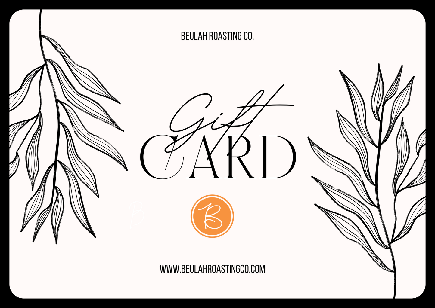 Beulah Roasting Co Gift Card